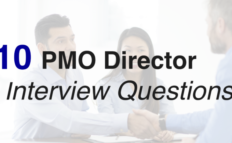 10 PMO Director Interview Questions