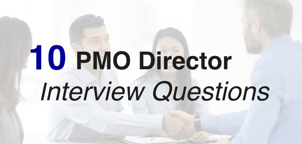 10 PMO Director Interview Questions