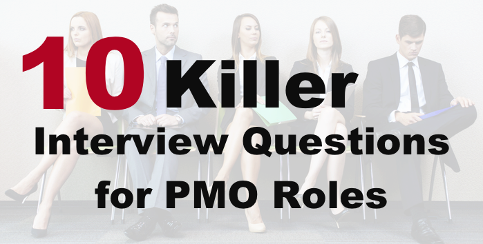 10 Killer Interview Questions for PMO Roles